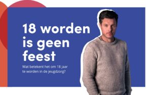 Reportage met Filemon Wesselink over dat 18 worden voor jongeren in de jeugdzorg geen feest is